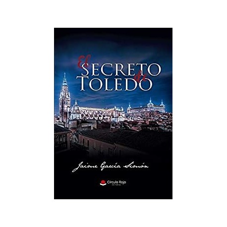 El secreto de Toledo   Jaime García Simón