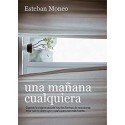 Una mañana cualquiera   Esteban Moneo