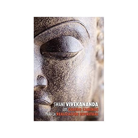 Los Cuatro Caminos para la Realización Espiritual  Swami Vivekananda
