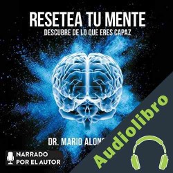 Audiolibro Resetea tu mente Mario Alonso Puig