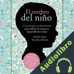 Audiolibro El Cerebro del Niño Daniel J. Siegel