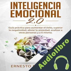 Audiolibro Inteligencia Emocional 2.0 Ernesto Marquez J.