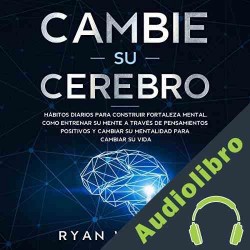 Audiolibro Cambie su Cerebro Ryan Winters