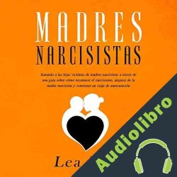 Audiolibro Madres Narcisistas Lea Heal