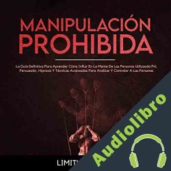 Audiolibro Manipulación Prohibida Limitless Mind
