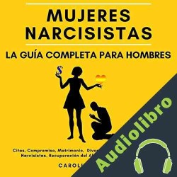 Audiolibro Mujeres Narcisistas Caroline Foster