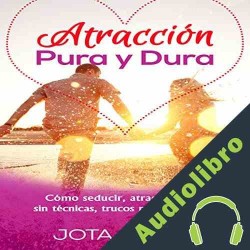 Audiolibro Atracción Pura y Dura J. Norte