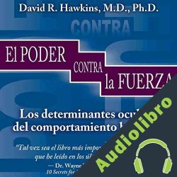 Audiolibro El Poder Frente A La Fuerza David Hawkins