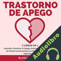 Audiolibro Trastorno de apego: 2 libros en 1 Blanca Navarro