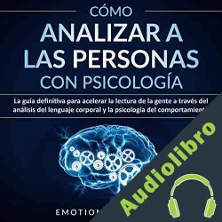 Audiolibro Cómo Analizar a las Personas con Psicología Emotional Pathway