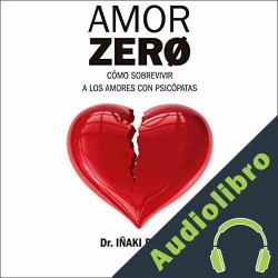 Audiolibro Amor Zero Dr. Iñaki Piñuel