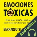 Audiolibro Emociones tóxicas Bernardo Stamateas