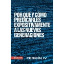 Por qué y cómo predicarle expositivamente a las nuevas generaciones   Fermín IV
