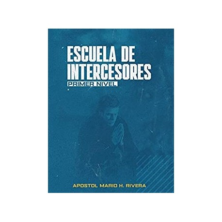 ESCUELA DE INTERCESORES.: PRIMER NIVEL (RED DE INTERCESORES nº 1)   MARIO RIVERA