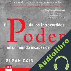 Audiolibro El poder de los introvertidos Susan Cain