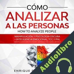 Audiolibro Cómo Analizar a las Personas Enrique De Los Santos