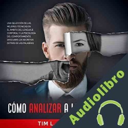 Audiolibro Cómo Analizar a las Personas Tim L. Kahraman