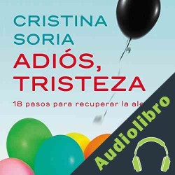 Audiolibro Adiós, tristeza Cristina Soria