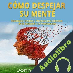 Audiolibro Cómo Despejar Su Mente John Williams