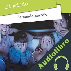 Audiolibro El Miedo Fernando Sarráis