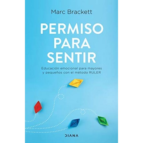 Permiso para sentir Marc Brackett Educación emocional para mayores y ...