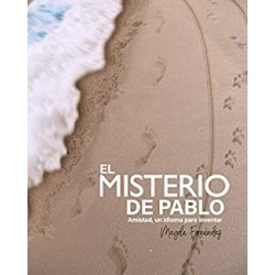 EL MISTERIO DE PABLO: Amistad, un idioma para inventar.   MARIA MAYELA FERNANDEZ MARTINEZ