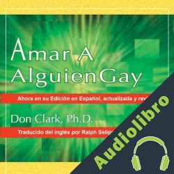 Audiolibro Amar a Alguien Gay Don Clark