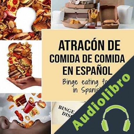 Audiolibro Atracón de comida de Comida En Español Charlie Mason