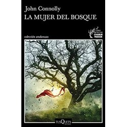 La mujer del bosque (Detective Charlie Parker)  John Connolly