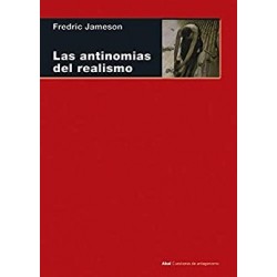 Las antinomias del realismo (Cuestiones de antagonismo nº 102)  Fredric Jameson