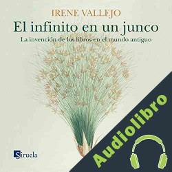 Audiolibro El infinito en un junco Irene Vallejo