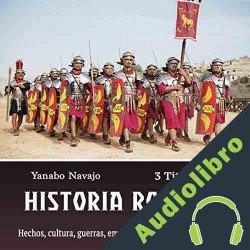 Audiolibro Historia romana Yanabo Navajo