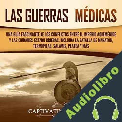 Audiolibro Las guerras médicas Captivating History