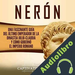 Audiolibro Nerón Captivating History
