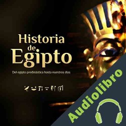 Audiolibro Historia de Egipto: El Egipto predinástico hasta nuestros días Online Studio Productions