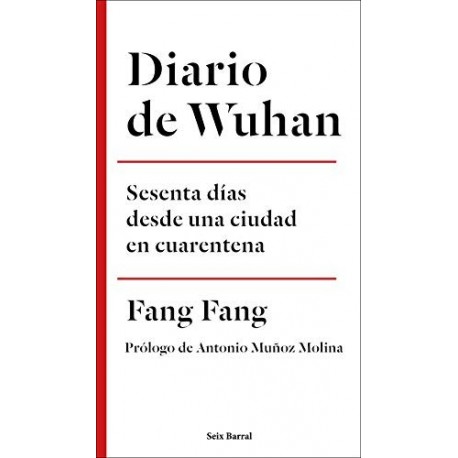 Diario de Wuhan: Sesenta días desde una ciudad en cuarentena  Fang Fang