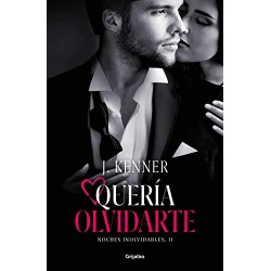 Quería olvidarte (Noches inolvidables 2)   J. Kenner