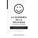 La economía de la felicidad   Andrés Fernández Diep