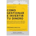 CÓMO GESTIONAR E INVERTIR TU DINERO   Nacho Caballero
