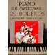 20 Boleros que podrás leer y tocar: piano sin partituras   Gustavo Molinari