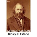 Dios y el Estado (Anotada)   Mikhail Bakunin