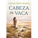 Cabeza de Vaca   Antonio Pérez Henares