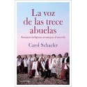 La voz de las trece abuelas: Ancianas indígenas aconsejan al mundo   Carol Schaefer