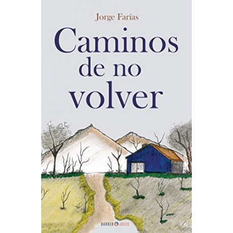 Caminos de no volver   Jorge Farías