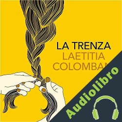 Audiolibro La trenza Laetitia Colombani