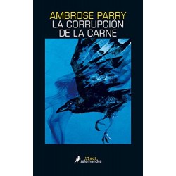 La corrupción de la carne   Ambrose Parry