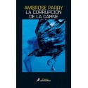 La corrupción de la carne   Ambrose Parry