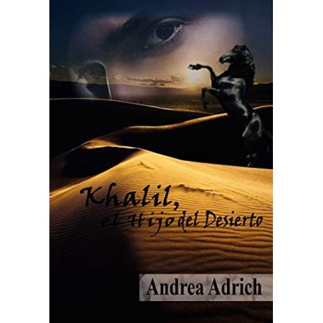 Khalil, el Hijo del Desierto.   Andrea Adrich