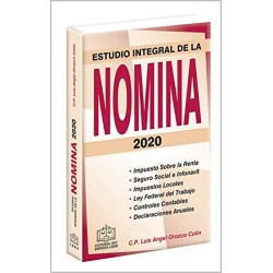 ESTUDIO INTEGRAL DE LA NÓMINA 2020   C.P. Luis Angel Orozco Colín