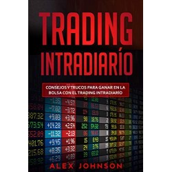 TRADING INTRADÍARIO: Consejos y trucos para ganar en la bolsa con el trading intradiarío   Alex Johnson